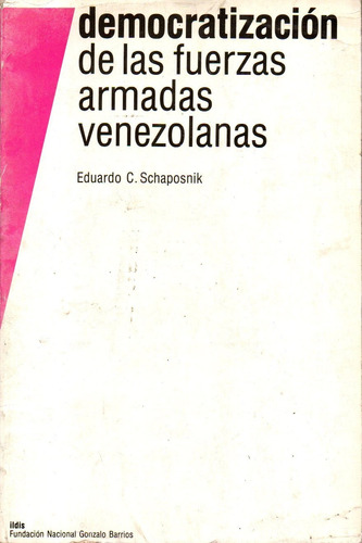 Democratización De Las Fuerzas Armadas Venezolanas Ffaa