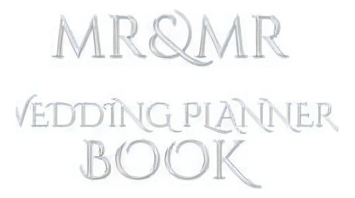 Mr And Mr Wedding Planner Journal Book, De Sir Michael Huhn. Editorial Blurb, Tapa Dura En Inglés