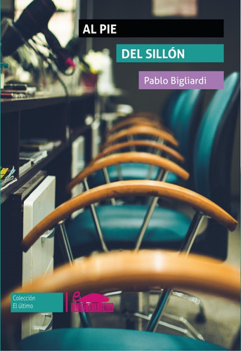 Al Pie Del Sillón- Libro De Cuentos De Pablo Bigliardi