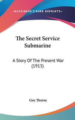 Libro The Secret Service Submarine: A Story Of The Presen...