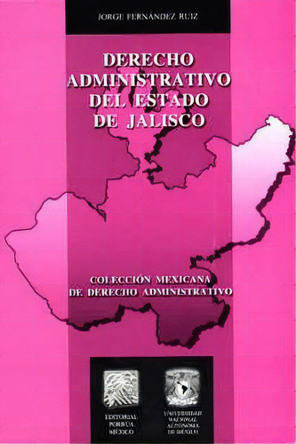 Derecho Administrativo Del Estado De Jalisco, De Jorge Fernández Ruiz. Editorial Porrúa México En Español