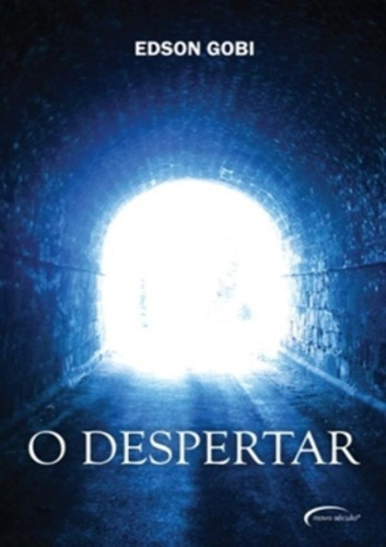 Despertar, O, de Gobi, Edson. Editora Novo Século, capa mole em português