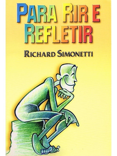 Para Rir E Refletir, De : Richard Simonetti., Vol. Não Aplica. Editora Ceac, Capa Mole Em Português, 2002