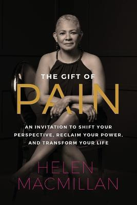 Libro The Gift Of Pain : An Invitation To Shift Your Pers...