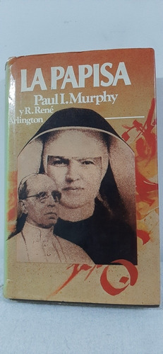 La Papisa / Paul I. Murphy. Y R. Rene Arlington