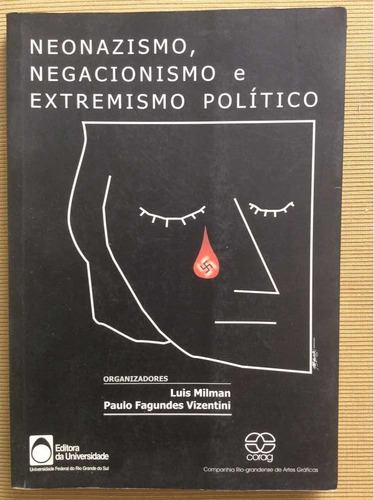 Neonazismo Negacionismo E Extremismo PoliticoLuis Milman