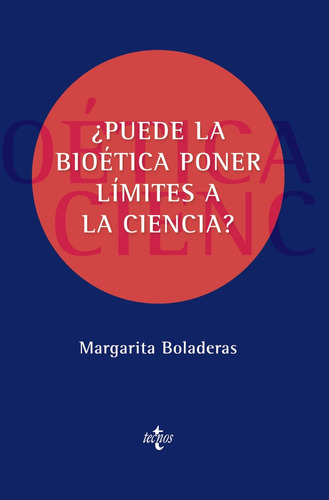 ¿puede La Bioetica Poner Limites A La Ciencia Boladeras C