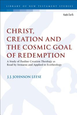 Libro Christ, Creation And The Cosmic Goal Of Redemption ...