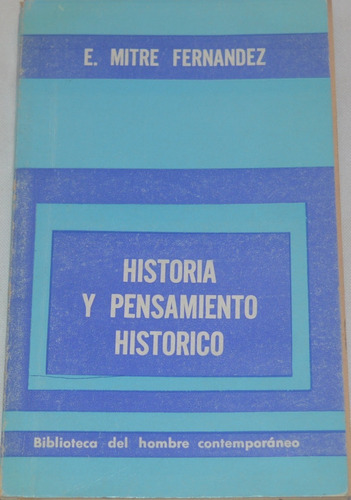 Historia Y Pensamiento Histórico - E. Mitre Fernández N25