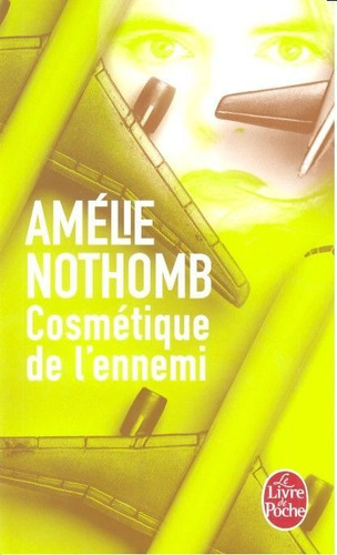 Cosmetique De L'ennemi - Amélie Nothomb (frances)