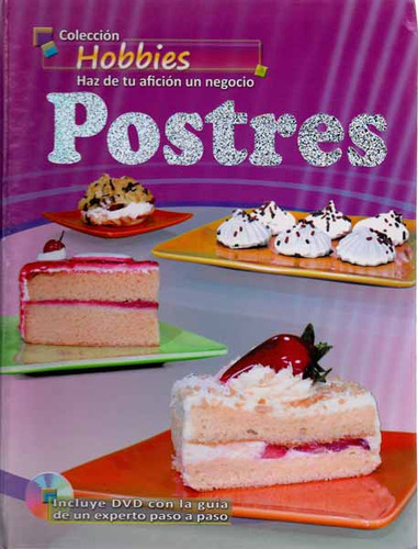 Postres (Incluye DVD): Postres (Incluye DVD), de Varios autores. Serie 6236942468, vol. 1. Editorial Yoyo Music S.A., tapa blanda, edición 2013 en español, 2013