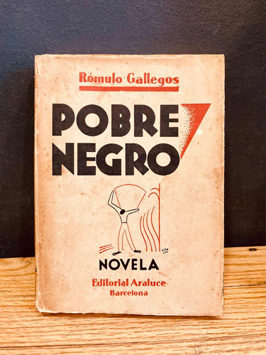 Pobre Negro - Rómulo Gallegos