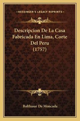 Libro Descripcion De La Casa Fabricada En Lima, Corte Del...