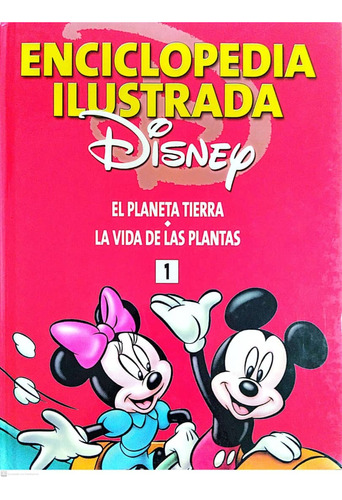 Enciclopedia Ilustrada Disney. Tomo 1