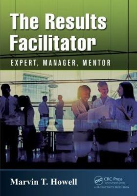 Libro The Results Facilitator : Expert, Manager, Mentor -...