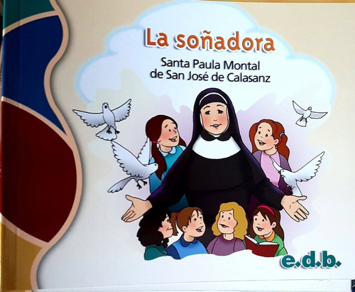 La Soñadora Sta Paula Montal De San José De Calasanz- Nuevo