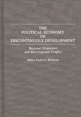 The Political Economy Of Discontinuous Development - Mili...