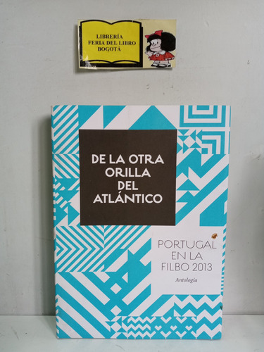 De La Otra Orilla Del Atlántico - Antología - Portugal 2013