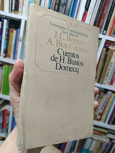 Cuentos De H. Bustos Domecq J. L. Borges, A. Bioy Casares Se