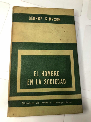Libro El Hombre En La Sociedad - George Simpson - Oferta