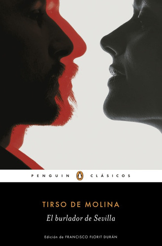 El burlador de Sevilla, de De Molina, Tirso. Serie Penguin Clásicos Editorial Penguin Clásicos, tapa blanda en español, 2015