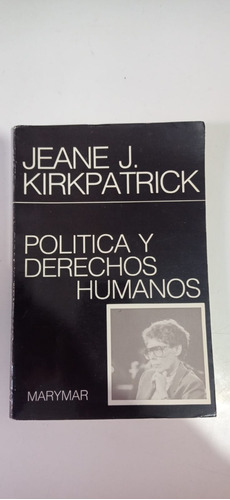 Política Y Derechos Humanos Jeane Kirkpatrick Marymar