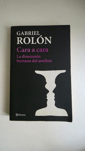 Cara A Cara Gabriel Rolón Planeta (Usado)