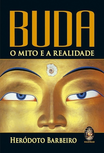 Libro Buda - O Mito E A Realidade - Barbeiro, Herodoto