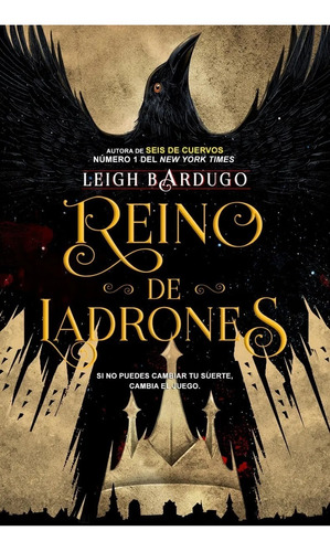 Reino De Ladrones ( Seis De Cuervos 2) - Leigh Bardugo