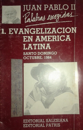 Evangelización En América Latina / Juan Pablo I I / 1984