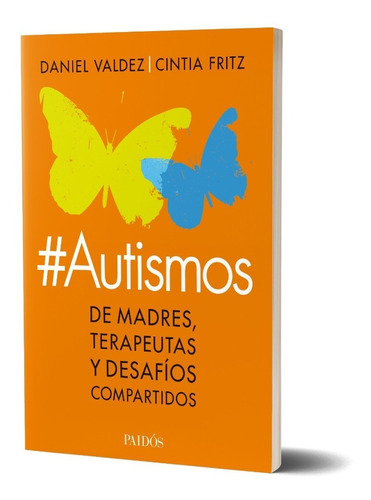 Imagen 1 de 4 de #autismos  Daniel Valdez Cintia Fritz Paidós