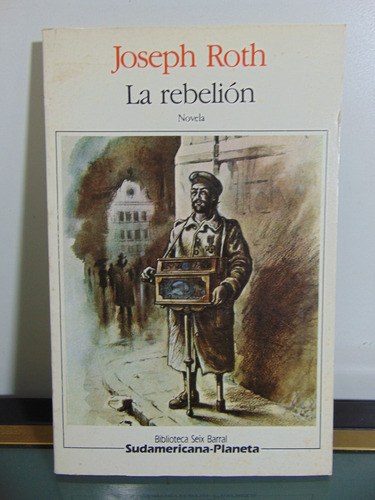 Adp La Rebelión Joseph Roth / Ed. Sudamericana-planeta 1984