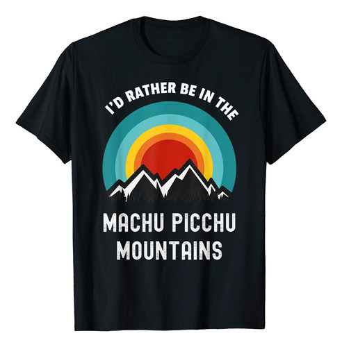 I D Rather Be In The Machu Picchu Mountains, Outdoor Campin