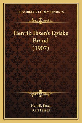 Libro Henrik Ibsen's Episke Brand (1907) - Ibsen, Henrik ...