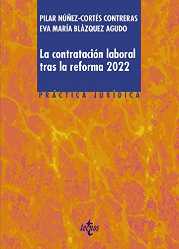 La Contratacion Laboral Tras La Reforma 2022 -derecho - Prac