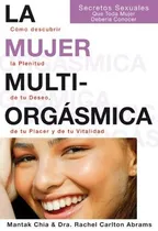 Comprar La Mujer Multiorgasmica Secretos Sexuales Mujer Deseo Placer