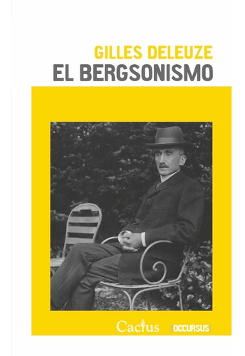 Libro El Bergsonismo - Gilles Deleuze - Cactus