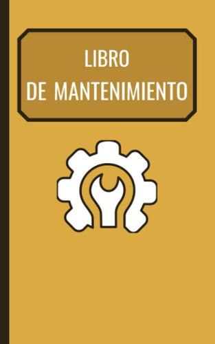 Libro: Libro De Mantenimiento: Libro De Registro De Mantenim