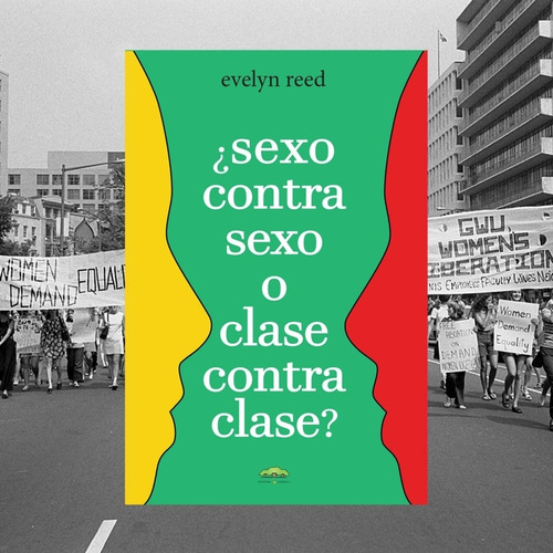 Libro Sexo Contra Sexo O Clase Contra Clase ? - Evelyn Reed