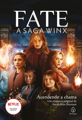 Fate: a saga Winx - Acendendo a chama, de Rees Brennan, Sarah. Ciranda Cultural Editora E Distribuidora Ltda., capa mole em português, 2022