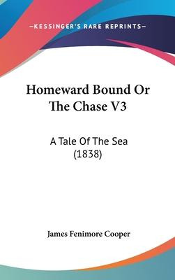 Libro Homeward Bound Or The Chase V3 : A Tale Of The Sea ...