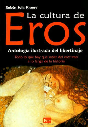 Libro Cultura De Eros Antologia Ilustrada Del Libertinaje -