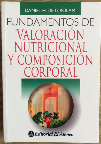 Fundamentos De Valoracion Nutricional - Daniel H De Girolami