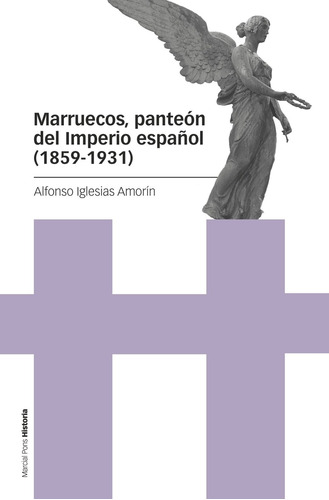 Libro Marruecos, Panteón Del Imperio Español (1859-1931)