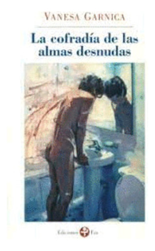Libro Cofradía De Las Almas Desnudas, La