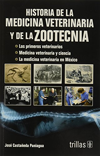 Libro Historia De La Medicina Veterinaria Y De La Zootecnia