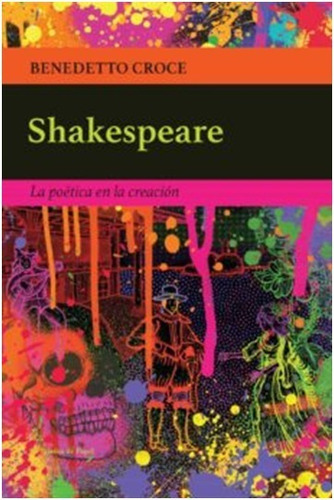 Shakespeare :  La Poetica En La Creacion