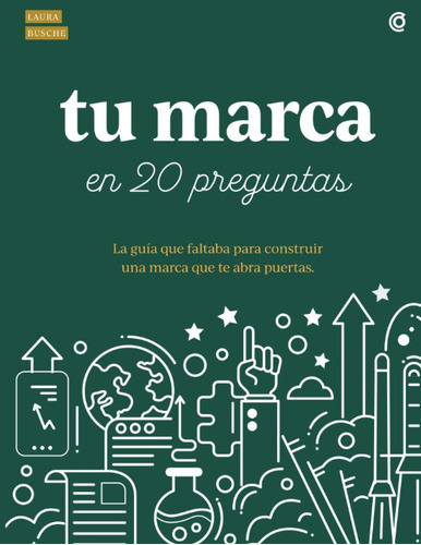 Libro: Tu Marca En 20 Preguntas: La Guía Que Faltaba Para Co