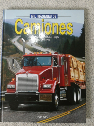 Libro De Camiones Mil Imagenes De Camiones Tapa Dura Especia