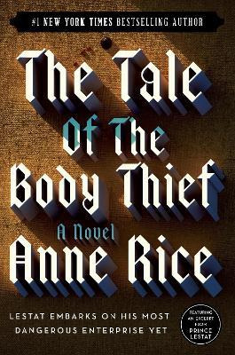 The Tale Of The Body Thief - Anne Rice